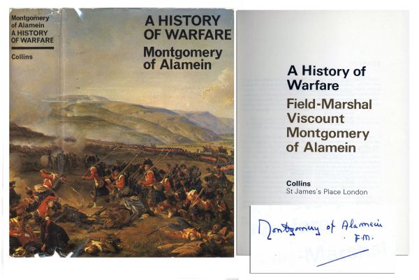 Bernard Montgomery Signed A History of Warfare -- ...I have not written this book to glorify war...
