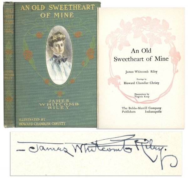 Signed Copy of James Whitcomb Rileys An Old Sweetheart of Mine -- With Illustrations by Howard Chandler Christy