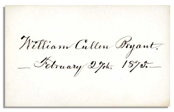 Signature by ''William Cullen Bryant - February 27th 1857'' -- Poet & ''New York Evening Post'' Editor -- 3.5'' x 2'' Card -- Fine