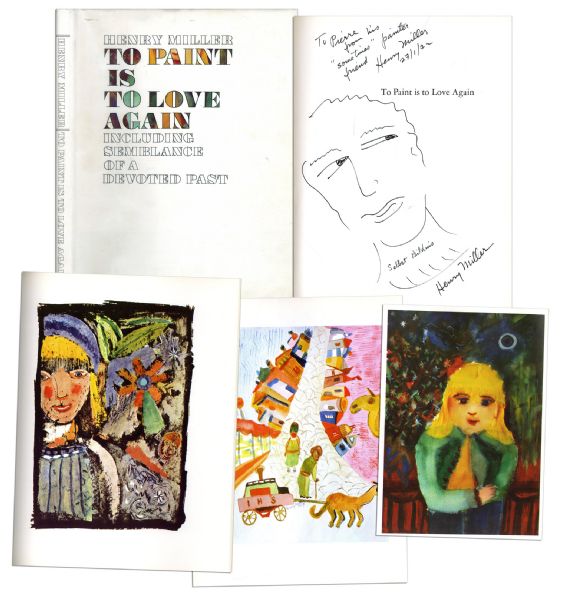 Henry Miller Twice-Signed Book ''To Paint is to Love Again'' -- Also With a Hand-Drawn Self-Portrait Sketch by Miller -- Fine