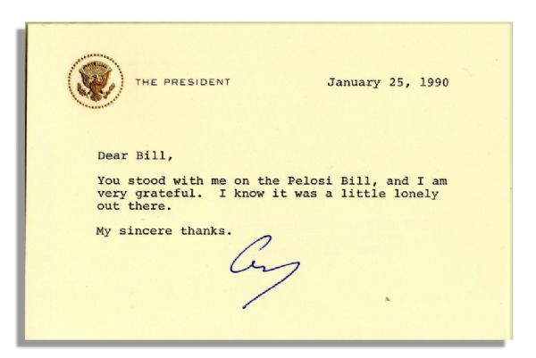 George H.W. Bush Letter Signed as President in 1990 -- ...You stood with me on the Pelosi Bill, and I am very grateful...