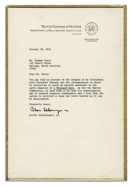 Arthur Schlesinger Typed Letter Signed -- ''...As for the Warren Commission, it does seem to me that its investigation was in several respects inadequate...''