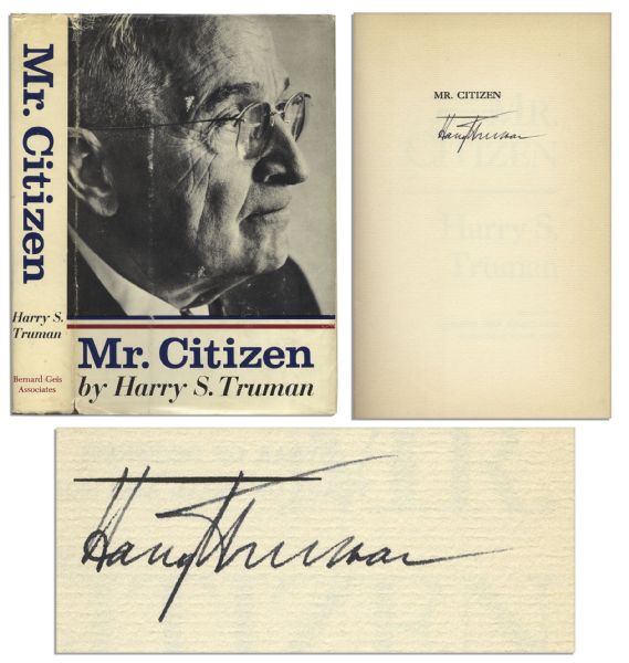Harry S. Truman Uninscribed & Signed ''Mr. Citizen'' -- First Edition Account of His Time as President