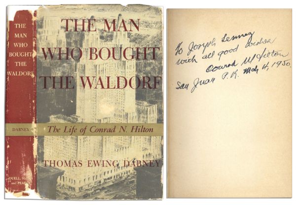Conrad Hilton Signed The Man Who Bought The Waldorf / The Life of Conrad N. Hilton