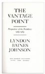 Lyndon B. Johnson Signed First Edition of His Memoir ''The Vantage Point: Perspectives on the Presidency 1963-1969''