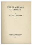 Herbert Hoover Signed First Edition Book, ''The Challenge to Liberty''