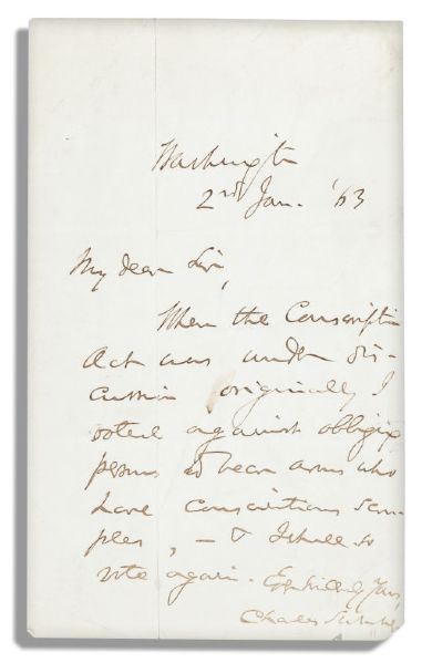 Charles Sumner Civil War Dated Autograph Letter Signed Regarding the Civil War Draft of Soldiers -- ...I voted against obliging persons to bear arms who have conscientious scruples...