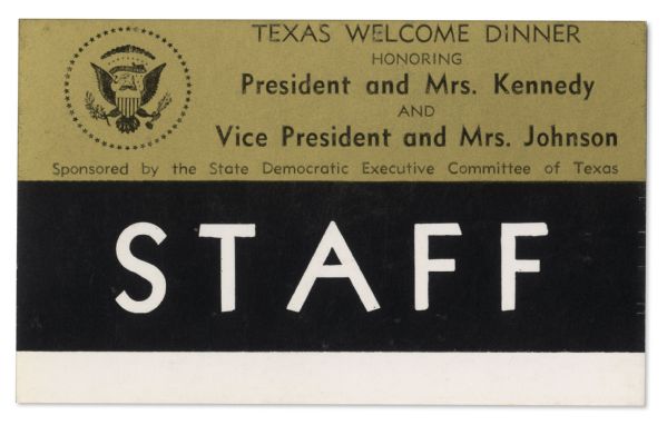 Staff Badge for the Texas Welcome Dinner the Night JFK Was Assassinated