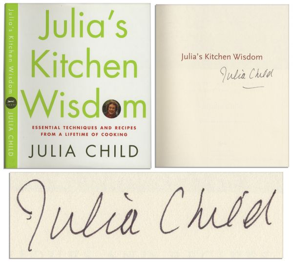 Julia Child Signed First Edition of Julias Kitchen Wisdom -- Fine