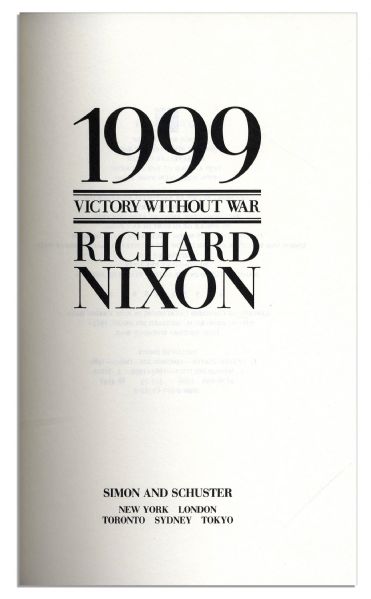 Richard Nixon Signed First Edition of His Book ''1999 / Victory Without War''