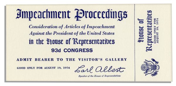 Richard Nixon Impeachment Trial Ticket -- Unused U.S. House Ticket to the Impeachment Trial