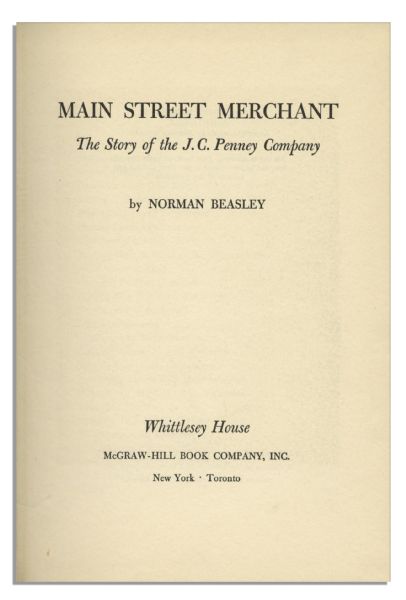 J.C. Penney Signed Copy of ''Main Street Merchant - The J.C. Penney Story''