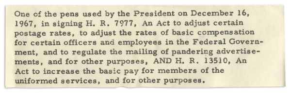 Lyndon Johnson Bill-Signing Pen Used as President -- To Sign Bill Which Increased Basic Pay For Members of the Military at the Height of the Vietnam War
