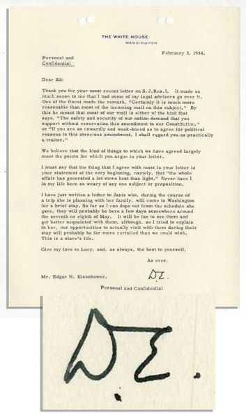 Eisenhower Letter Signed as President: ...If you are so cowardly...as to agree...to this atrocious amendment, I shall regard you as practically a traitor... & ...This is a slaves life...