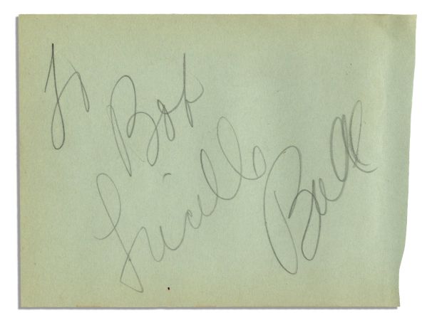 Lucille Ball Large and Rare Full Signature, To Bob / Lucille Ball