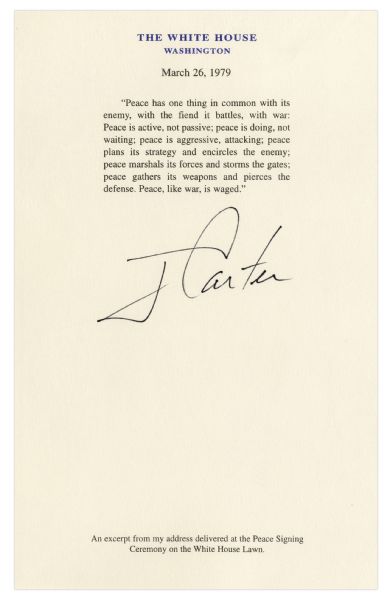 Jimmy Carter Signed Souvenir Excerpt From His Speech at the Egyptian-Israeli Peace Treaty Signing in 1979 -- ...Peace, like war, is waged...