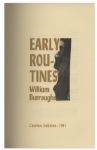 William S. Burroughs Signed Limited Edition of ''Early Routines''