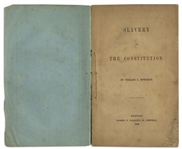 First Edition of ''Slavery and the Constitution'' by William Bowditch -- Rare 1849 Anti-Slavery Treatise by One of the Leaders of the Underground Railroad