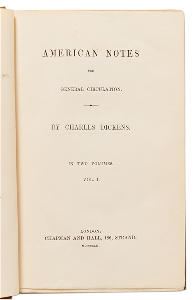 Charles Dickens Signed Presentation First Impression of American Notes -- Inscribed to His Friend, William H. Prescott, the Day After Publication -- From the David Niven Collection