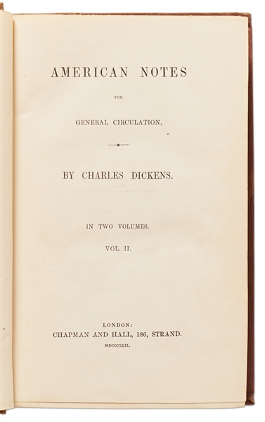 Charles Dickens Signed Presentation First Impression of American Notes -- Inscribed to His Friend, William H. Prescott, the Day After Publication -- From the David Niven Collection