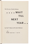 Jackie Robinson Signed First Edition, First Printing of His Autobiography ''Wait Till Next Year'' -- With PSA/DNA COA