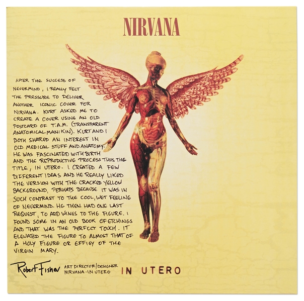 Nirvana's ''In Utero'' LP Record Album, with a Signed Description by Art Director Robert Fisher Regarding the Famous Cover Artwork