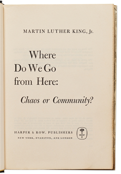 Martin Luther King Signed First Edition, First Printing of ''Where Do We Go From Here: Chaos or Community?'' -- ''...With Best Wishes for Peace and Brotherhood...''