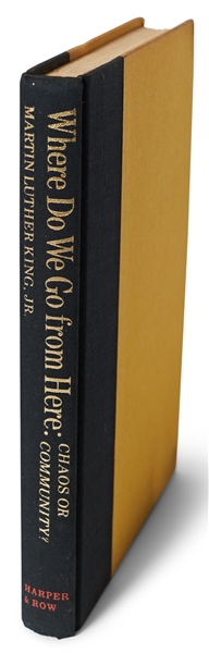 Martin Luther King Signed First Edition, First Printing of ''Where Do We Go From Here: Chaos or Community?'' -- ''...With Best Wishes for Peace and Brotherhood...''