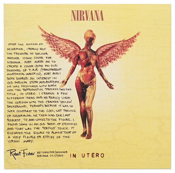 Nirvana's ''In Utero'' LP Record Album, with a Signed Description by Art Director Robert Fisher Regarding the Famous Cover Artwork