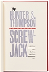 Hunter S. Thompson Signed First Edition of ''Screw-Jack'' -- Number 22 in the Limited Edition of 300