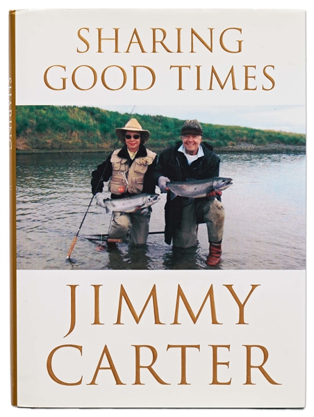 Jimmy Carter Signed First Edition of His Book ''Sharing Good Times'' -- With PSA/DNA COA