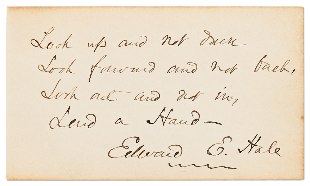 Edward Everett Hale Autograph Quotation Signed -- Hale Writes His Famous ''Lend a Hand'' Motto
