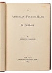 Andrew Carnegie Signed Copy of ''An American Four-in-Hand in Britain'' -- Dedicated to Journalist & Newspaper Pioneer Irving Bacheller