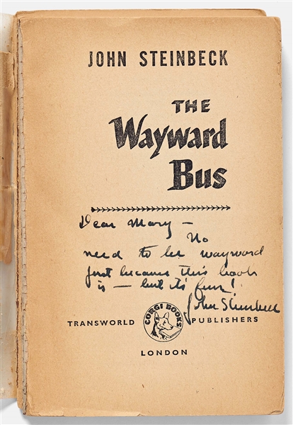 John Steinbeck Signed Presentation Copy of ''The Wayward Bus'' -- ''...No need to be wayward just because this book is - but it's fun!...''