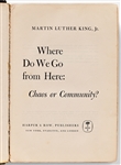 Martin Luther King Signed First Edition of ''Where Do We Go From Here: Chaos or Community?''
