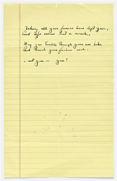 John Steinbeck Handwritten Rhyming Verse -- When all your friends have left you, And life seems but a wreck, May you tumble through your ass hole, And break your fuckin neck...